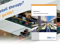 
Shopping Climate by TROX:
Ventilation and air conditioning solutions for the retail industry
