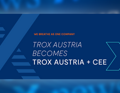 TROX Austria wird zu TROX Austria + CEE GmbH – ein starkes Signal für die Zukunft